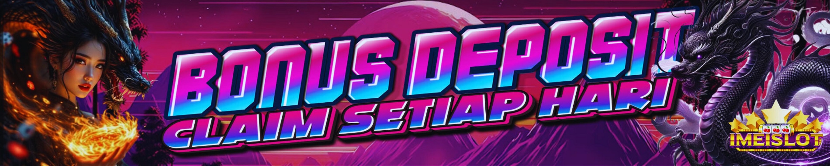 BONUS DEPOSIT HARIAN IMEISLOT